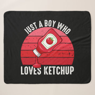 Just A Boy Who Loves Ketchup Sherpa Blanket