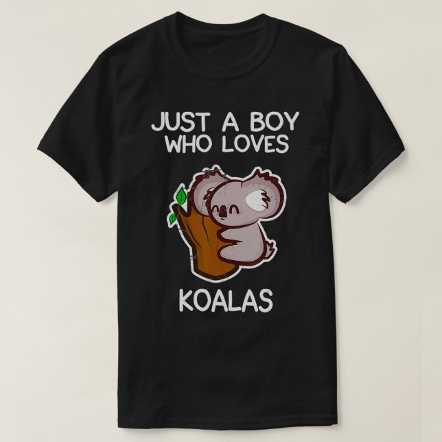 Just A Boy Who Loves Koalas Funny Koala Lover Quot T-Shirt (Design Front)