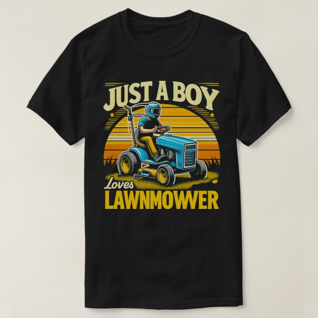 Just A Boy Who Loves Lawn Mowers Funny Lawn Mowers T-Shirt (Design Front)