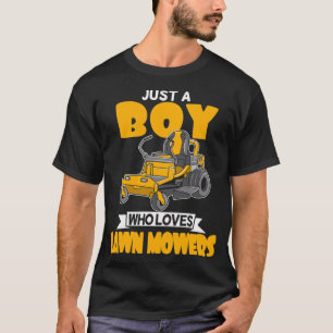 Just A Boy Who Loves Lawn Mowers Landscaping Garde T-Shirt