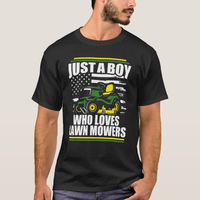 Just A Boy Who Loves Lawn Mowers  Mower American F T-Shirt (Front)