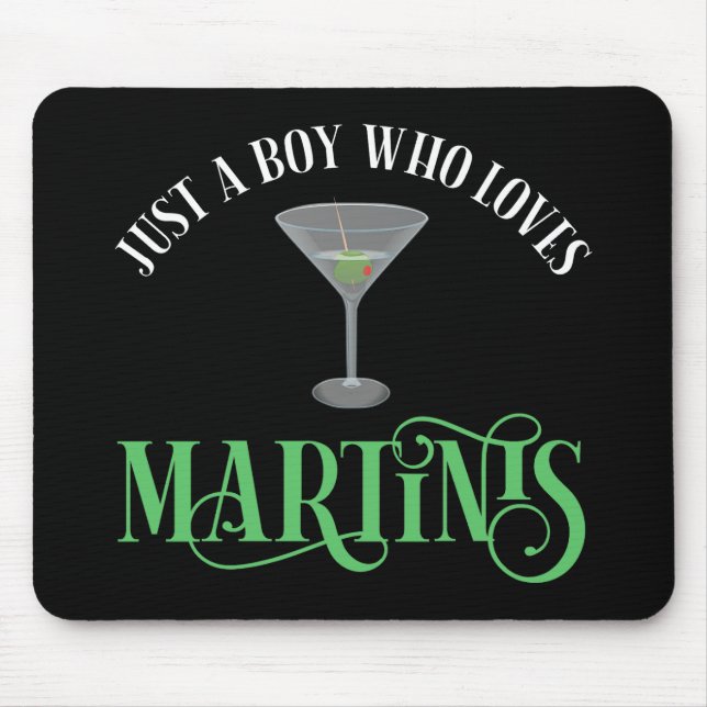 Just A Boy Who Loves Martinis Mouse Mat (Front)
