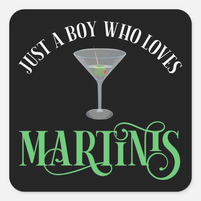 Just A Boy Who Loves Martinis Square Sticker (Front)