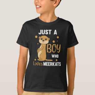 Just a boy who loves meerkats - Zoo Animals T-Shirt