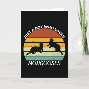 Just a boy who loves mongooses card
