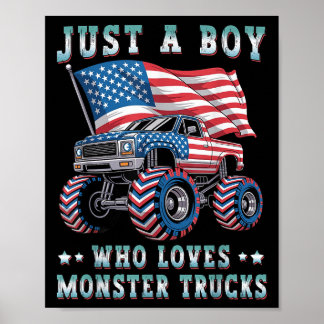 Just A Boy Who Loves Monster Trucks American Flag  Poster