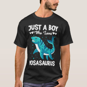 Just A Boy Who Loves Mosasaurus Paleontology Dinos T-Shirt