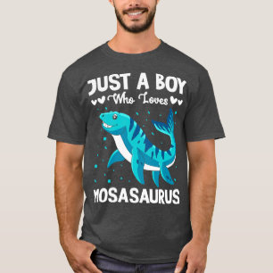 Just A Boy Who Loves Mosasaurus T-Shirt