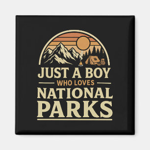Just a Boy Who Loves National Parks Magnet
