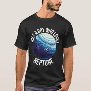 Just A Boy Who Loves Neptune T-Shirt
