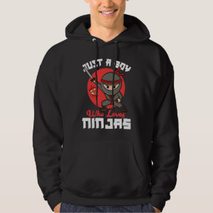 Just A Boy Who Loves Ninjas Ninja Ninja Fan Hoodie