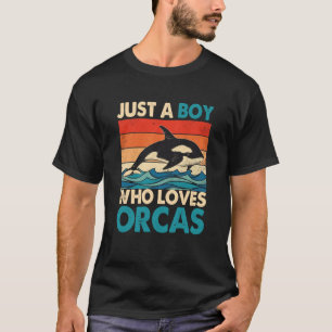 Just A Boy Who Loves Orcas Orcas Nature Wildlife T-Shirt