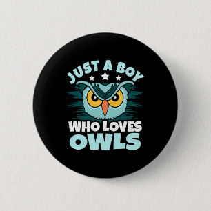 Just A Boy Who Loves Owls 6 Cm Round Badge