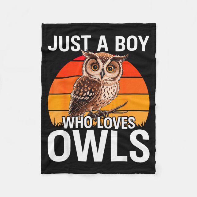 Just A Boy Who Loves Owls For Toddlers Boys Kids B Fleece Blanket (Front)