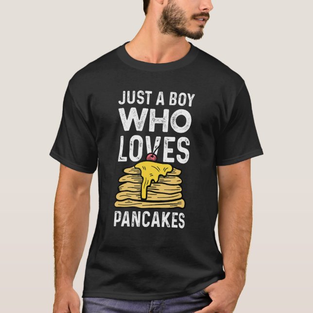 Just A Boy Who Loves  Pancakes T-Shirt (Front)