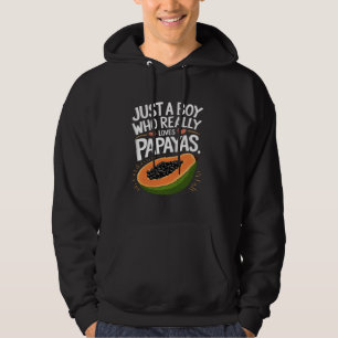 Just A Boy Who Loves Papayas Fruit Food Lover Papa Hoodie