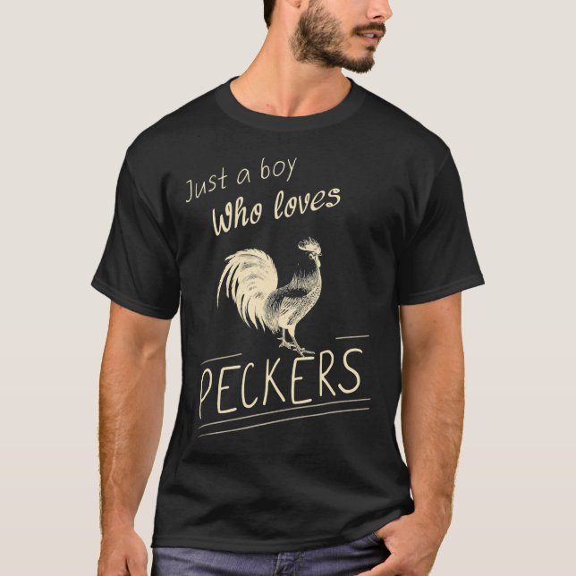Just a Boy Who Loves Peckers Funny Chicken Farm T-Shirt (Front)