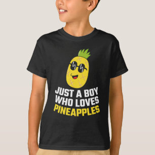 Just a Boy Who Loves Pineapples T-Shirt
