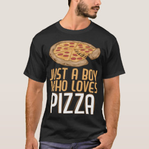 Just a Boy Who Loves Pizza Funny Pizza Lovers T-Shirt