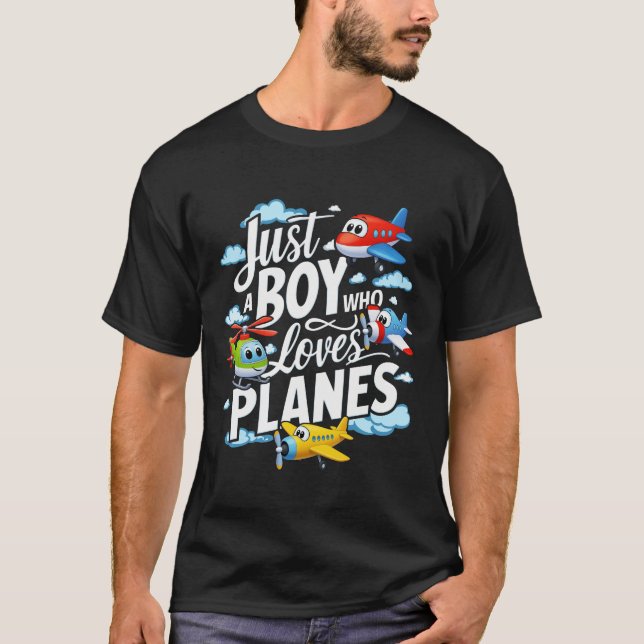 Just A Boy Who Loves Planes Aircraft Airplane Heli T-Shirt (Front)
