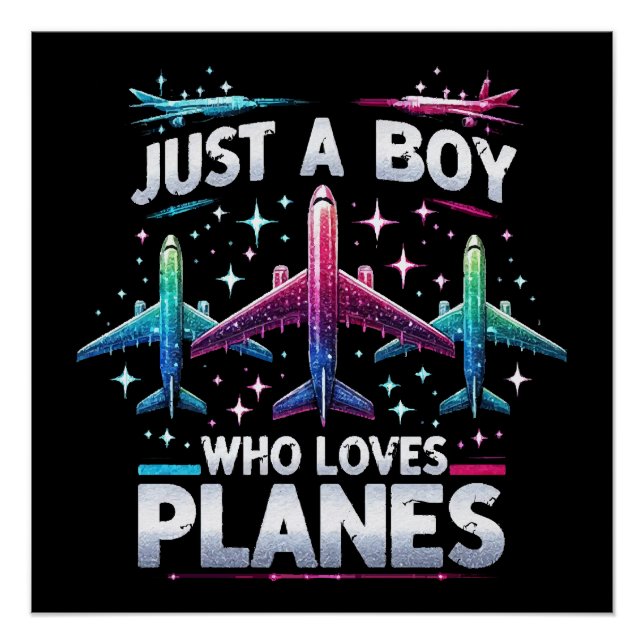 Just A Boy Who Loves Planes Poster (Front)