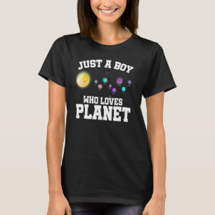 Just A Boy Who Loves Planet Solar System Space Sci T-Shirt