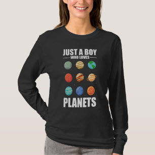Just A Boy Who Loves Planets Planet Astronomy T-Shirt