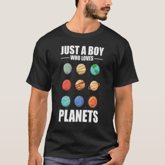 Just A Boy Who Loves Planets Planet  Astronomy T-Shirt