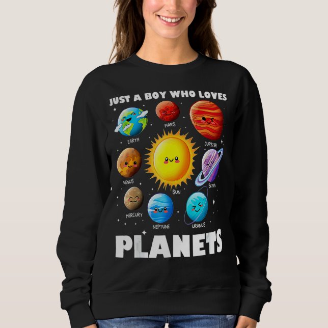 Just A Boy Who Loves Planets Solar System Space Sc Sweatshirt (Front)