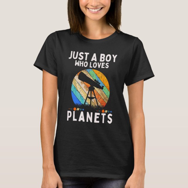 Just A Boy Who Loves Planets & Solar Systems Space T-Shirt (Front)