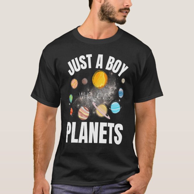 Just A Boy Who Loves Planets Space Science Kid Bir T-Shirt (Front)