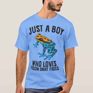 Just a Boy Who Loves Poison Dart Frogs T-Shirt