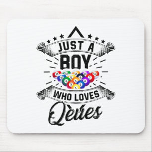 Just A Boy Who Loves Queues Billard Pool Snooker P Mouse Mat