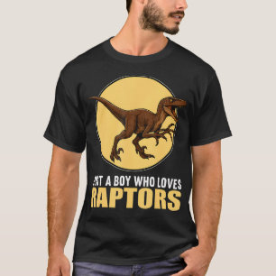 Just A Boy Who Loves Raptors Raptor T-Shirt