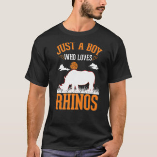 Just a boy who loves Rhinos Rhinoceros   T-Shirt