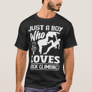 Just A Boy Who Loves Rock Climbing T-Shirt