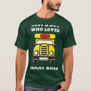 Just a Boy Who Loves School Buses 1 1 T-Shirt