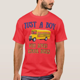 Just A Boy Who Loves School Buses 1 3 T-Shirt