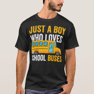 just a boy who loves school buses 58 T-Shirt
