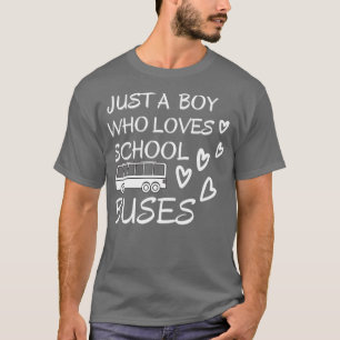Just a boy who loves school buses best gift for a T-Shirt