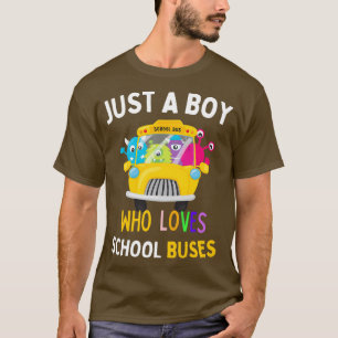 Just A Boy Who Loves School Buses Gift For Boys 1 T-Shirt