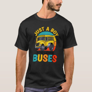 Just A Boy Who Loves School Buses Kids School Bus T-Shirt