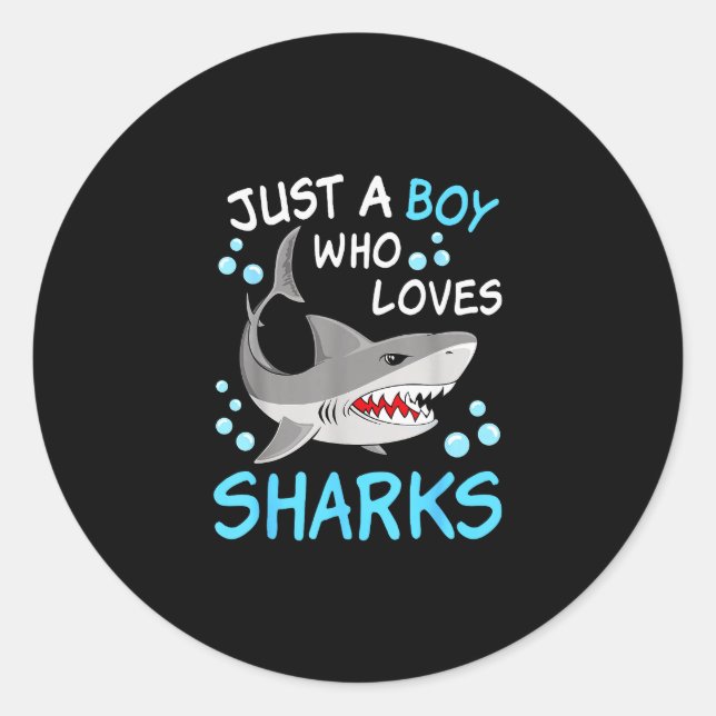 Just A Boy Who Loves Sharks Funny Ocean Animal Sha Classic Round Sticker (Front)
