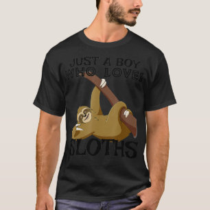 Just a Boy Who Loves Sloths  Funny Animal  T-Shirt