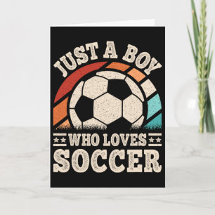 Just A Boy Who Loves Soccer Funny Soccer Player Bo Card