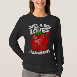 Just A Boy Who Loves Strawberries Fruit Berries St T-Shirt