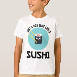 Just A Boy Who Loves Sushi T-Shirt