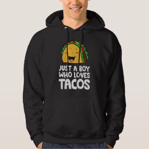 Just a Boy Who Loves Tacos Hoodie