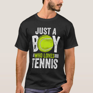 Just A Boy Who Loves Tennis Funny Tennis Player T-Shirt