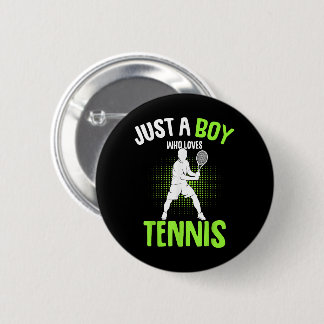 Just a Boy who Loves Tennis Player 6 Cm Round Badge